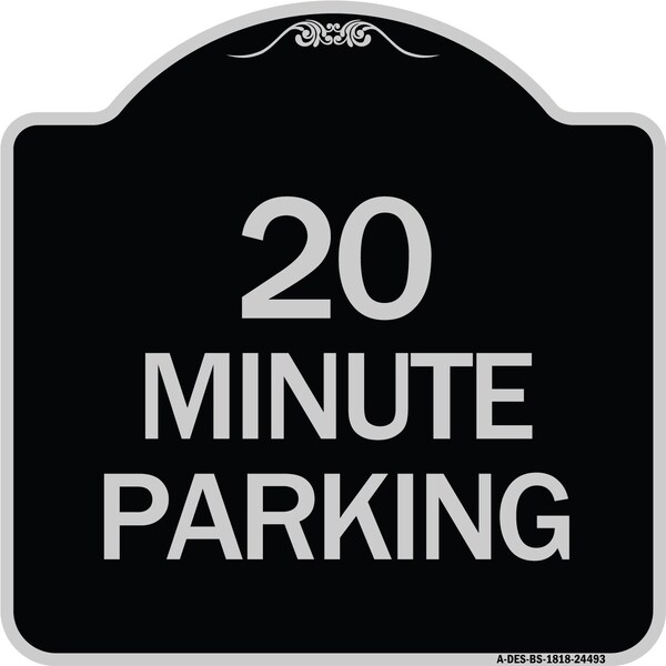 Signmission 20 Minute Parking Heavy-Gauge Aluminum Architectural Sign, 18" x 18", BS-1818-24493 A-DES-BS-1818-24493 - main